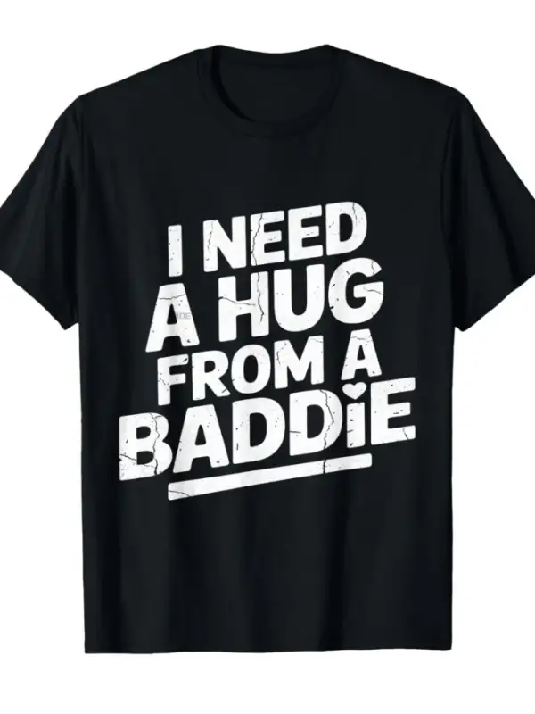 Bir Kötü Adamdan Bir Sarılma İstemiyorum Komik Meme Tipografi Erkekler Kadınlar İçin Tişört %