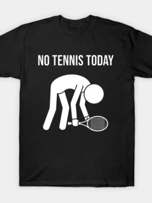 Bugün Tenis Yok Erkek Kadın Tişörtü %100 Pamuklu Tişörtler Kısa Kollu Üstler 0109-2