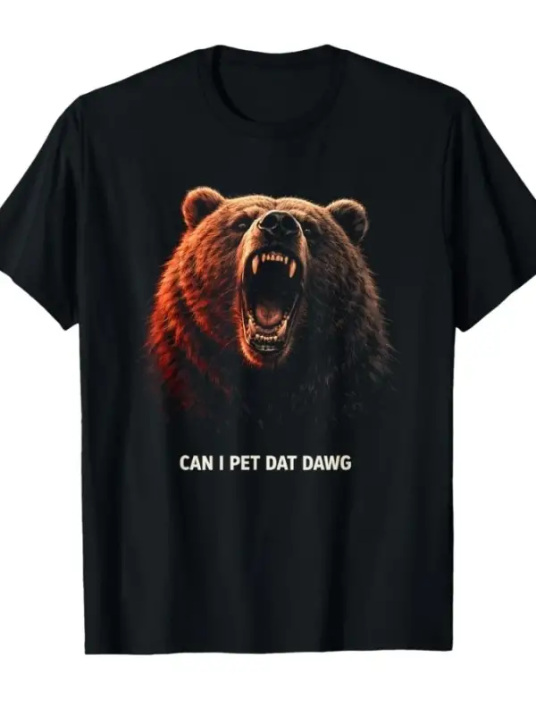 Can I Pet Dat Dawg Kırmızı Kükreyen Grizzly Bear Meme T-shirt Erkekler Kadınlar Için % 100% P
