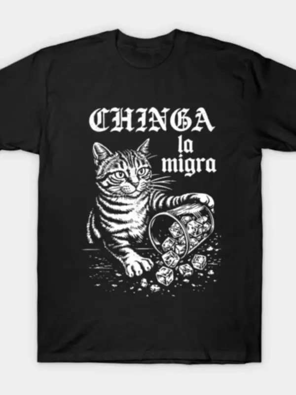 Chinga la migra Komik Kedi Meme T-shirt Erkekler Kadınlar Için % 100% Pamuk T Shirt Kısa Koll