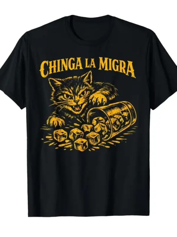 Chinga La Migra No Ice Komik Kedi Meme T-shirt Erkekler Kadınlar Için % 100% Pamuk T Shirt Kı