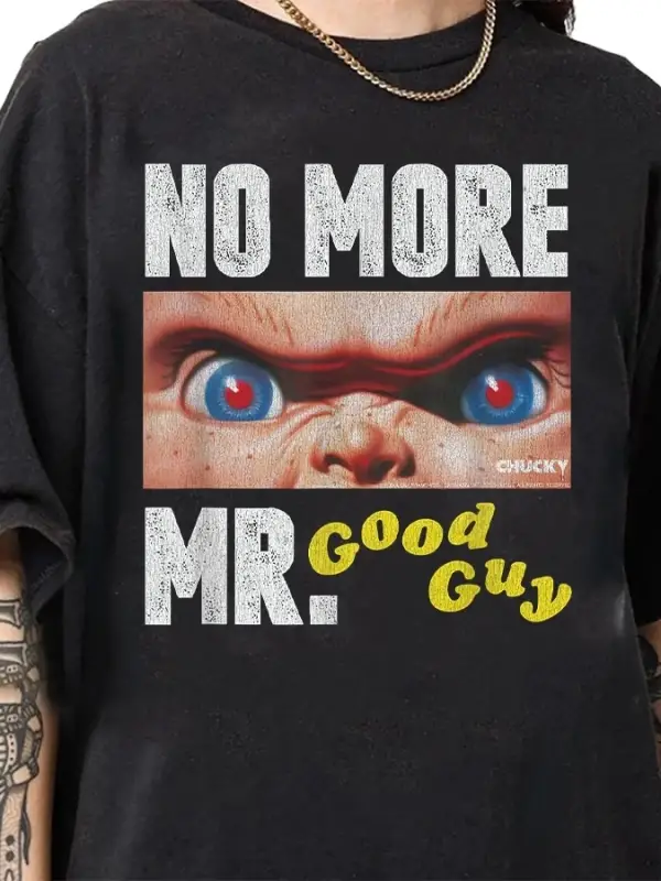 Chucky No More Mr. Good Guy Erkek Kadın Tişörtü %100 Pamuklu Tişörtler Kısa Kollu Üstler