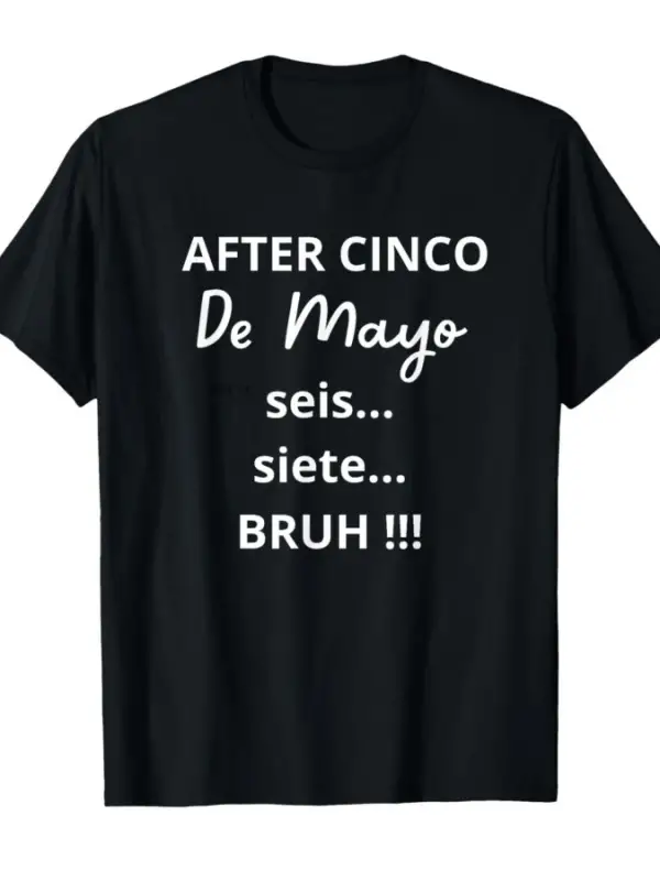 Cinco De Mayodan sonra 6-7 Bruh Komik Meme T-shirt Erkekler Kadınlar Için % 100% Pamuk T Shi