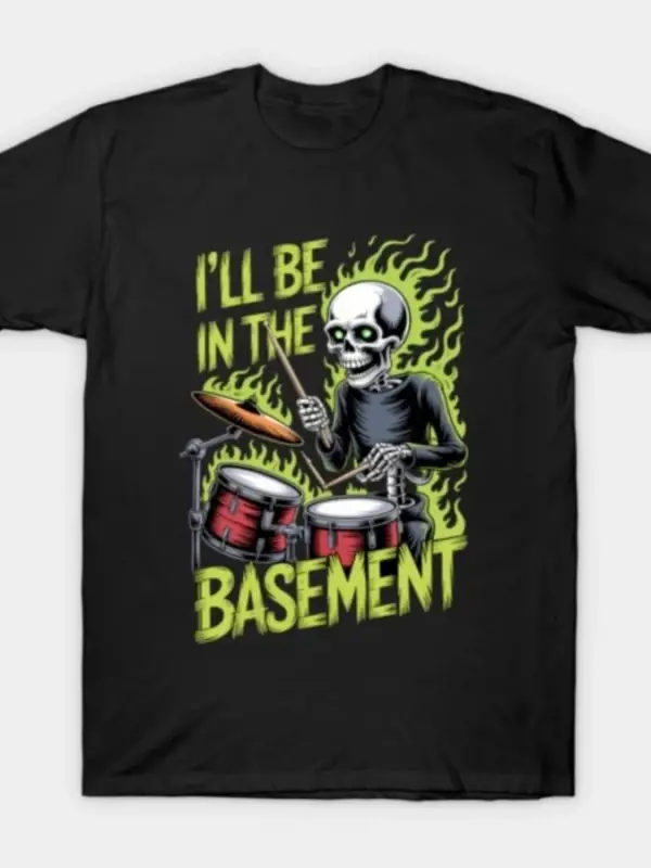 Davulcu Ben Bodrumda Olacağım Komik İskelet Mizah Tişörtü Erkekler Kadınlar İçin %100 Pamuk T