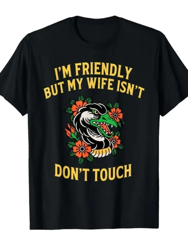 Dostumlu Ama Karım Değil_ Dokunmayın Kaz T-shirtü Erkekler Kadınlar İçin %100 Pamuklu Tişört