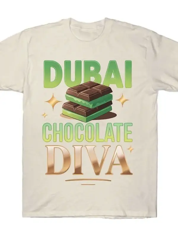 Dubai Çikolata Diva Komik Tasarım Meme T-shirt Erkekler Kadınlar Için % 100% Pamuk T Shirt Kı