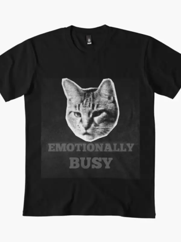 Duygusal Olarak Meşgul – Erkekler Kadınlar İçin Komik Kedi Ruh Sağlığı Tişörtü %100 Pamuklu T