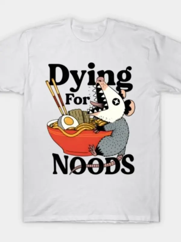 Dying For Noods - Komik Opossum Ramen Lover Art T-shirt Erkekler Kadınlar için % 100% Pamuklu