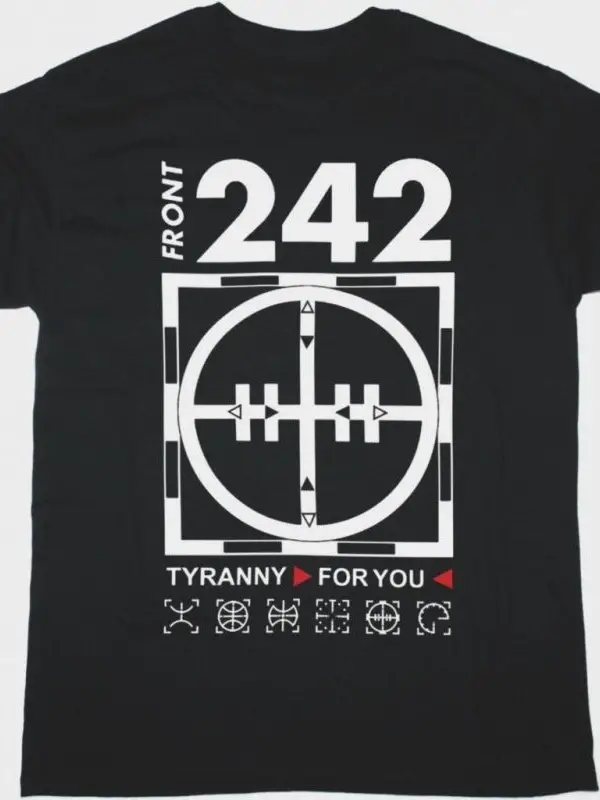 FRONT 242 TYRANNY FOR YOU NEW BLACK T-SHIRT