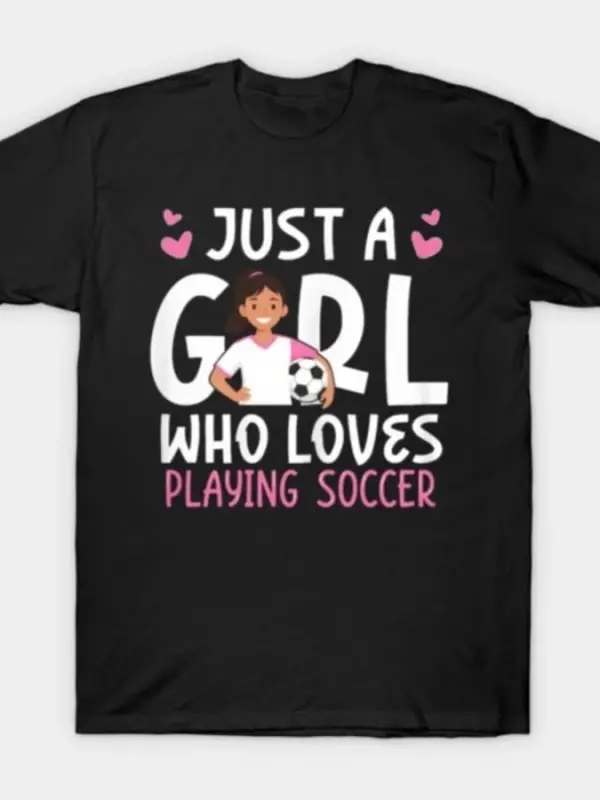 Futbol Oynamayı Seven Sadece Bir Kız Futbolcu Hediye Tişörtü Erkekler Kadınlar İçin %100 Pamu