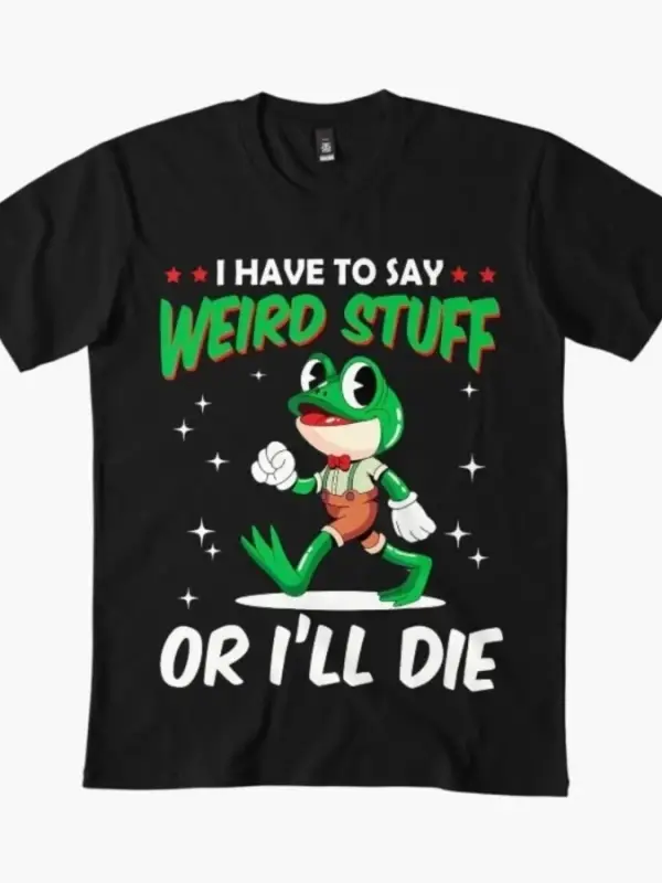 Garip Şeyler Söylemem Gerekir Aksi Olursa Ölüyorum Komik Kurbağa Meme Tişörtü Erkekler Kadınl