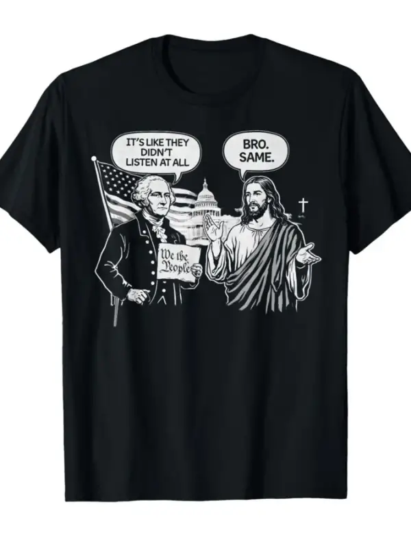 George Washington ve Jesus Its Like They arent Even Erkek Kadın Tişörtü %100 Pamuklu Tişört