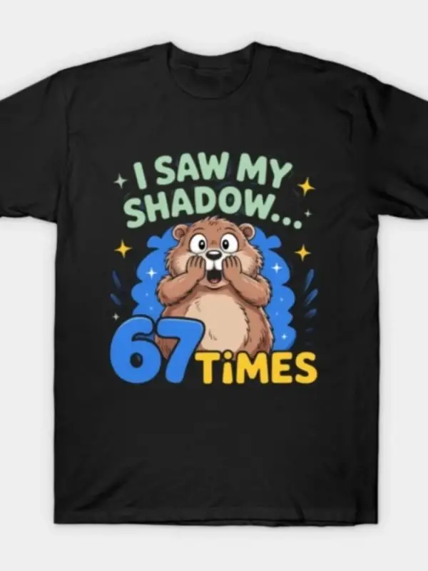 Groundhog Day Komik 67 Meme T-shirt Erkekler Kadınlar Için % 100% Pamuk T Shirt Kısa Kollu Üs