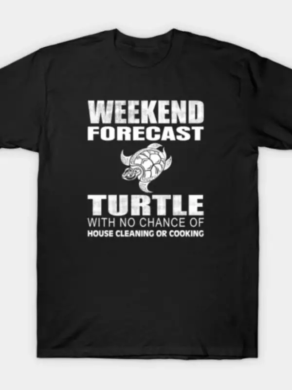 Hafta Sonu Tahmini Kaplumbağa N0 Şansı Yok Tembel Hafta Sonu Tişörtü Erkekler Kadınlar İçin %