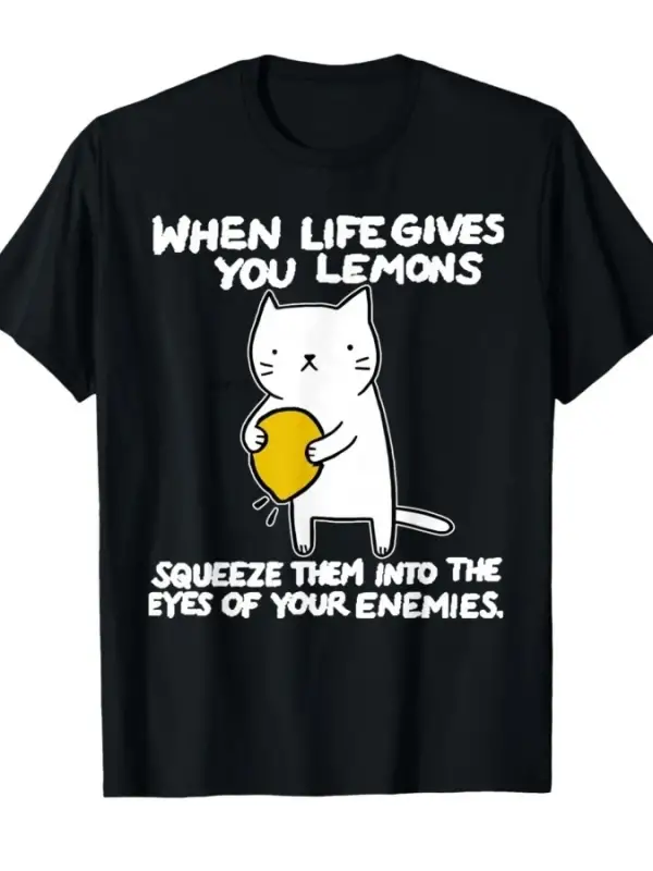 Hayat Size Limon Verdiğinde Onları Gözün İçine Sıkın Kedi Sanatı Tişörtü Erkekler ve Kadınlar