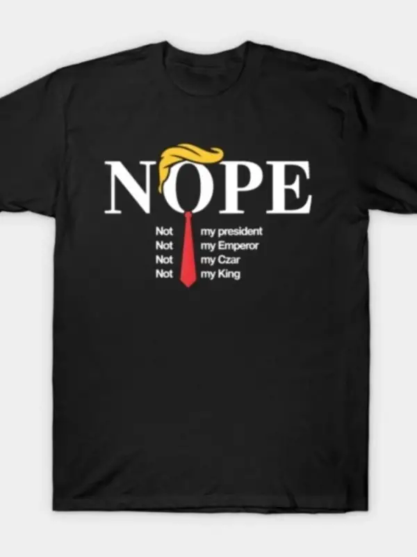 Hayır Benim Başkanım Değil Kral T-shirt Erkekler Kadınlar Için % 100% Pamuk T Shirt Kısa Koll