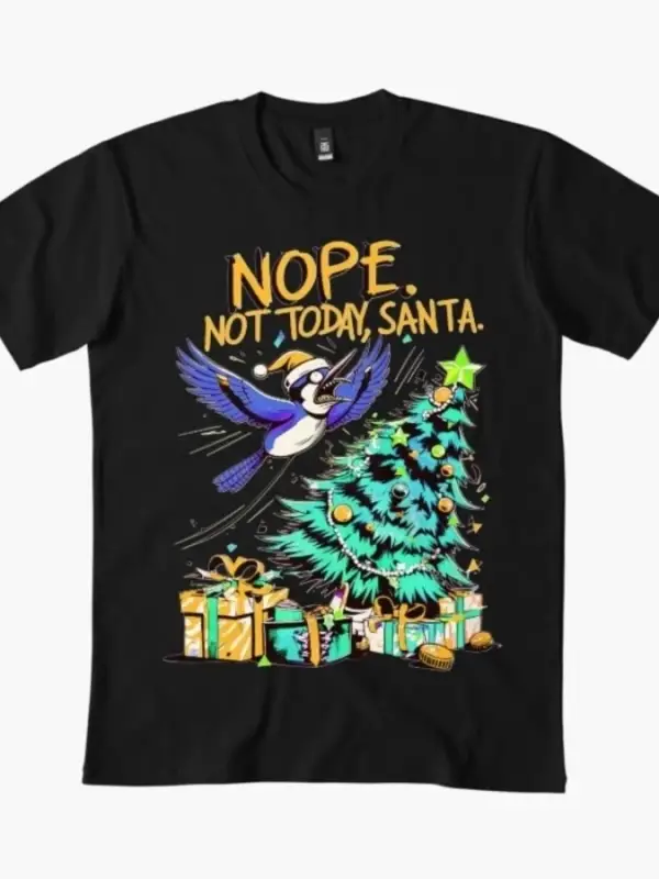 Hayır Bugün Değil Noel Baba Komik Noel Kuş Çıkartması Erkekler Kadınlar İçin %100 Pamuklu Tiş