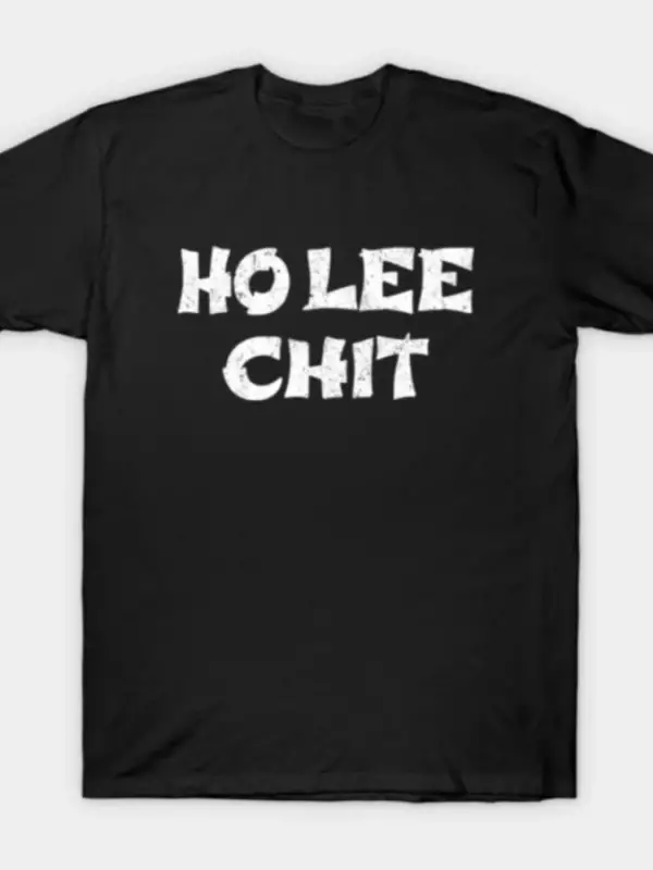 Ho Lee Chit Komik Meme T-shirt Erkekler Kadınlar Için % 100% Pamuk T Shirt Kısa Kollu Üstler