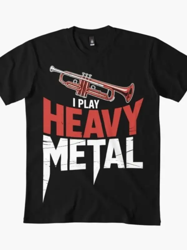 I Play Heavy Metal Trompet Pirinç Enstrüman T-shirt Erkekler Kadınlar Için % 100% Pamuk T Shi