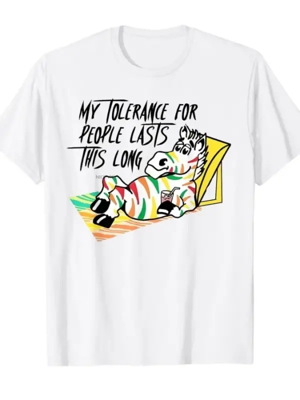 İnsanlar için toleransım bu kadar uzun sürer Komik Söz Söyleyen Tişört Erkekler Kadınlar için