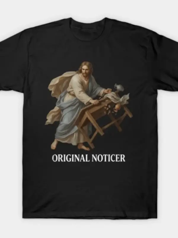 İsa orijinal Noticer komik dini meme illüstrasyon erkekler kadınlar için tişört % 100% pamukl