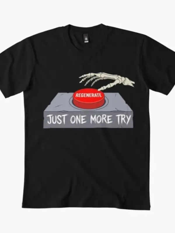 Just One More Try Funny AI Regenerate Button Skeleton Design T-shirt For Men Women 100% Cotto