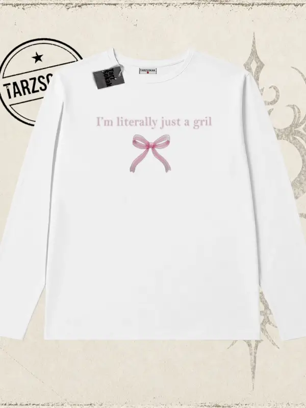 Kadın Im Literally Just a Girl Biskilet Yaka  Long Sleeve Beyaz