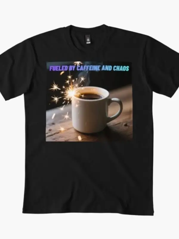 Kafein ve Kaosla Beslenen Erkek Kadın Tişörtü %100 Pamuklu Tişörtler 3XS-3XL Üstler 1224-3