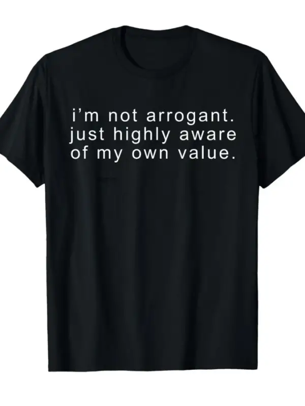 Komik ben kibirli değilim alaycı şaka tişörtü alaycılık komik tişört erkekler kadınlar için %