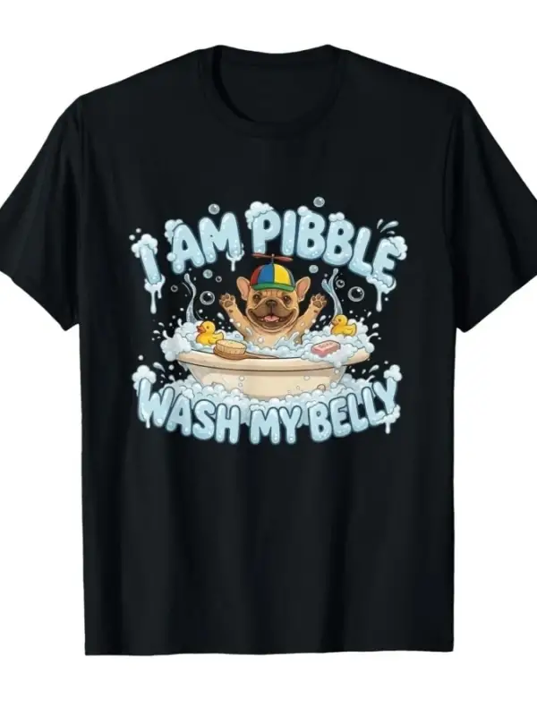 Komik Ben Pibble Köpek Yavrusuyum Göbekimi Yıkayın Temizleyin Meme Tişörtü Erkekler Kadınlar