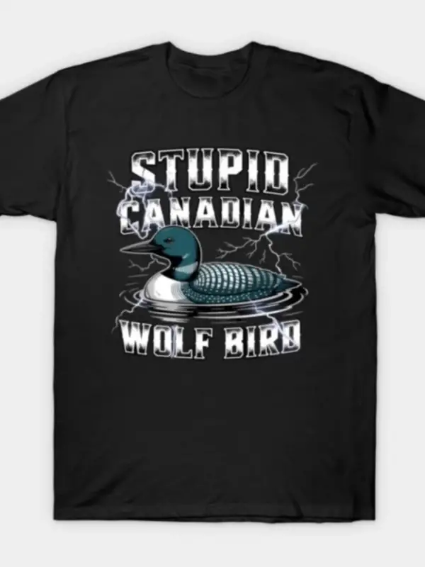 Komik Kanadalı Kuşu Aptal Kurt Kuşu Diyor Meme Sanatı Erkek Kadın Tişörtü %100 Pamuk Tişörtle
