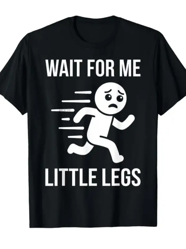 Komik Kısa Bacaklı Şakalar Memeleri Beni Bekle, Ben Küçük Bacaklıyım Tişört Erkek Kadın %100