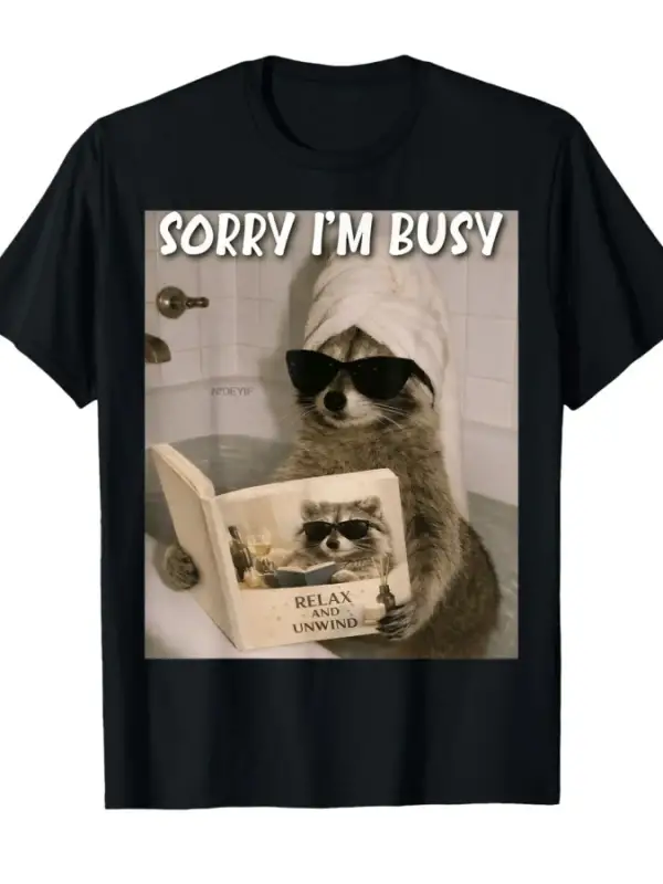 Komik Rakun Meme Üzgünüm Meşgulum Mizah Tişörtü Erkekler Kadınlar için % 100% Pamuklu Tişörtl