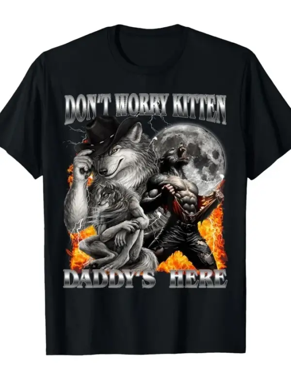 Kurt Meme Endişelenmeyin Yavru Kedi Babam Burada T-shirt Erkekler Kadınlar Için % 100% Pamuk