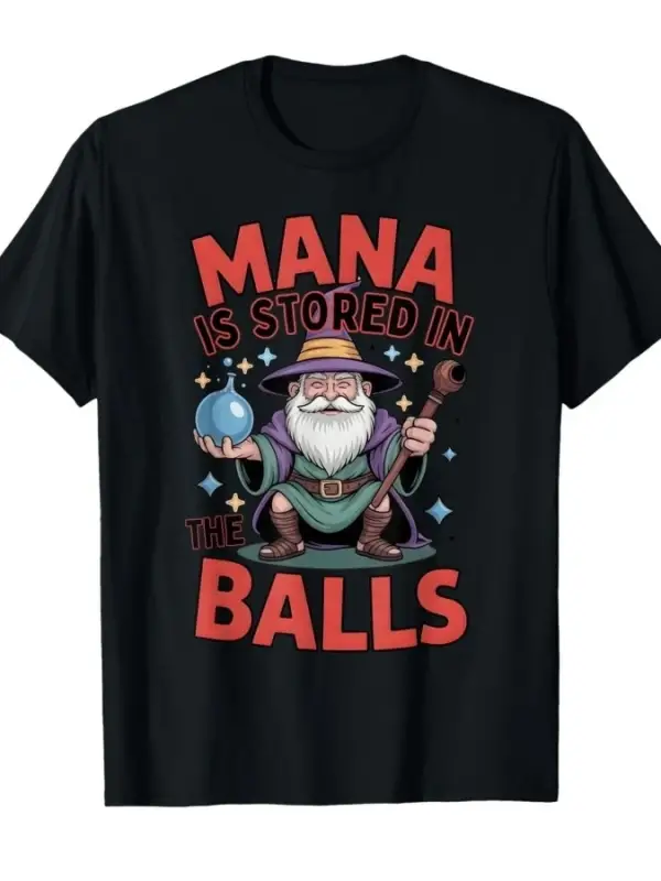 Mana is Stored in The Balls RPG Mizah Fantezi Büyücü Erkek Kadın Tişörtü %100 Pamuklu Tişörtl