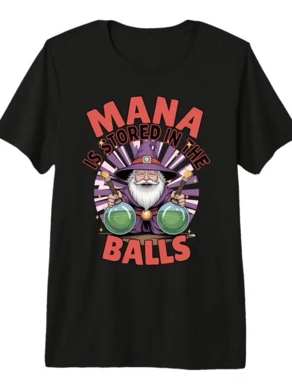 Mana is Stored in The Balls RPG Mizah Fantezi Büyücü Erkek Kadın Tişörtü %100 Pamuklu Tişörtl