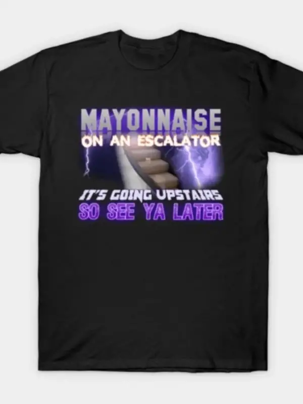 Mayonez Bir Yürüyen Merdiven Üzerinde Meme T-shirt Erkekler Kadınlar Için % 100% Pamuk T Shir