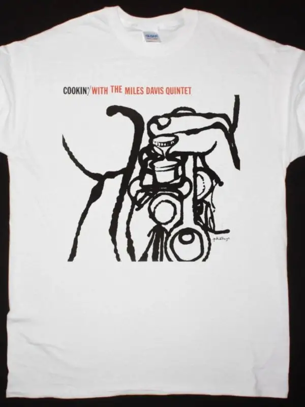 MILES DAVIS COOKIN WITH THE MILES DAVIS QUINTET NEW WHITE T-SHIRT