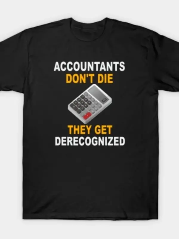Muhasebeciler Ölmez Onlar Erkekler İçin Tişört Alır Kadınlar %100 Pamuklu Tişörtler Kısa Koll