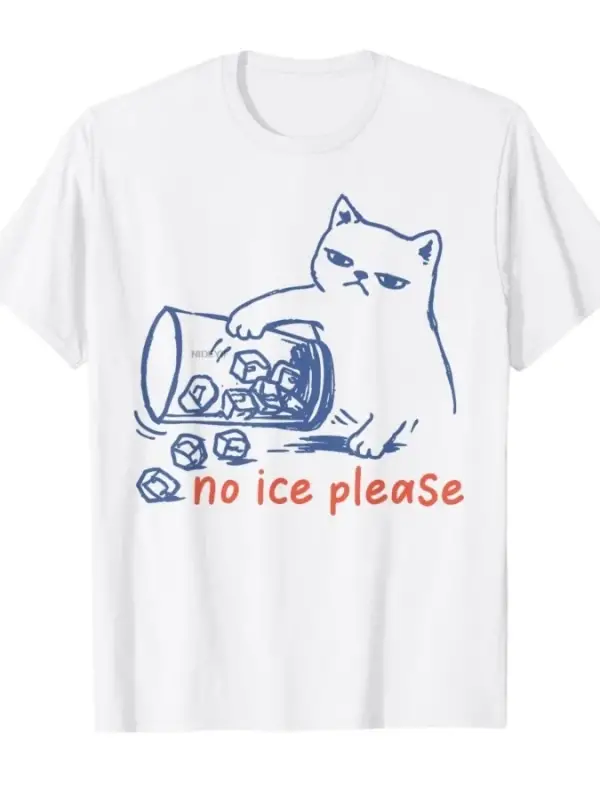No Ice Lütfen Komik Kedi Meme T-shirt Erkekler Kadınlar Için % 100% Pamuklu T Shirt Kısa Koll