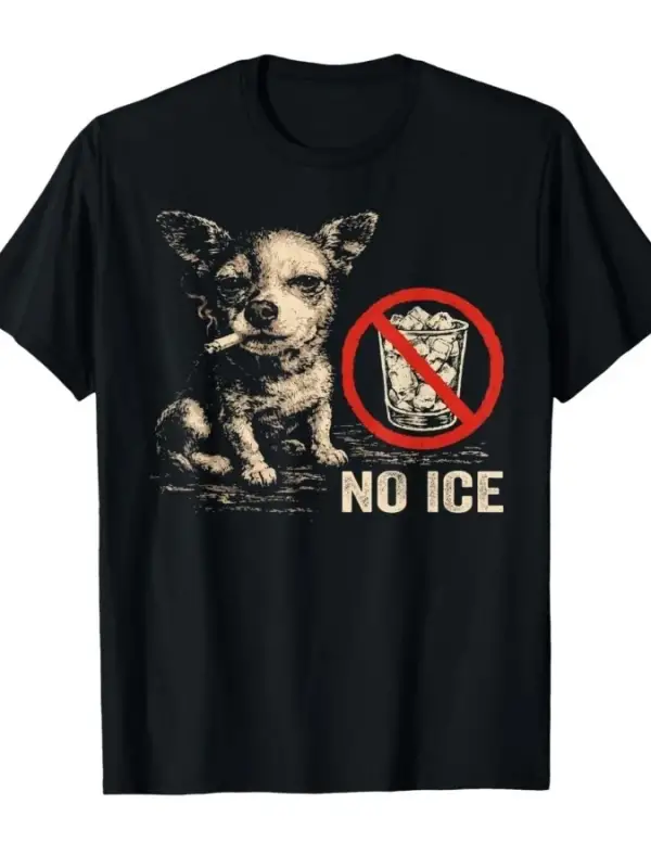No Ice Lütfen Sigara İçme Chihuahua Meme T-shirt Erkekler Kadınlar Için % 100% Pamuklu T Shir