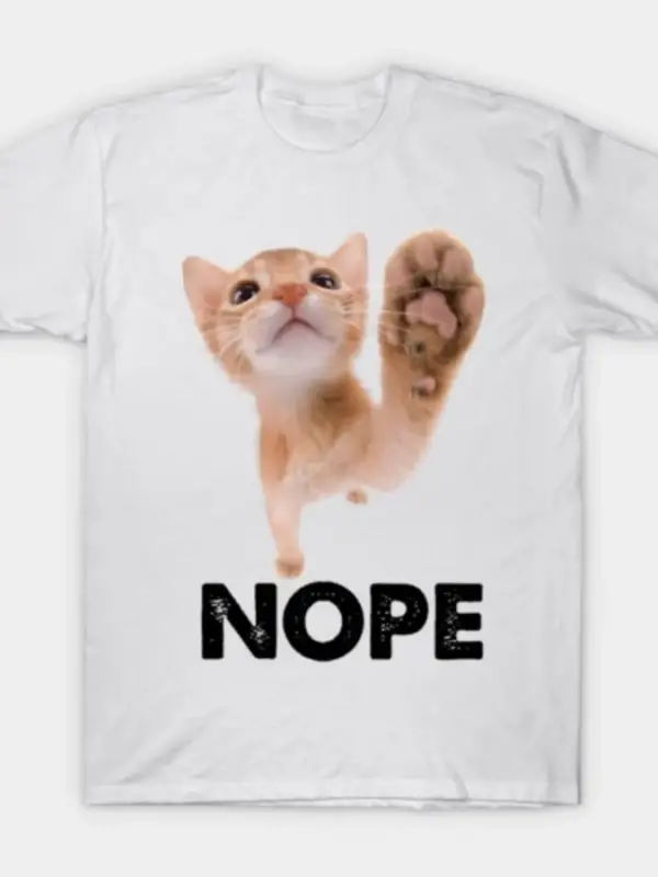 Nope Cat – Erkekler Kadınlar İçin Komik Tutum Meme Tişörtü %100 Pamuklu Tişörtler Kısa Kollu