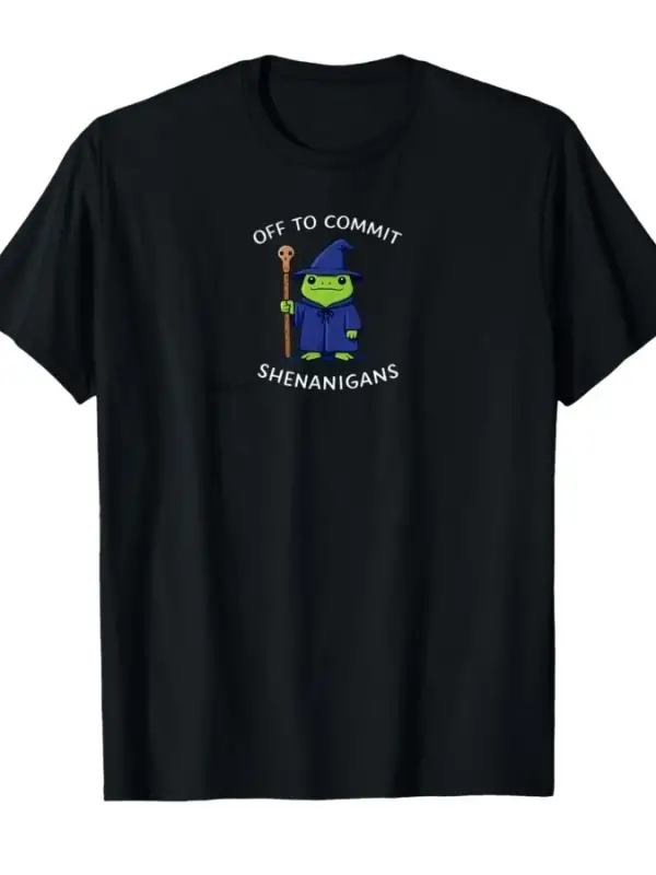 Off to Commit Shenanigans Sihirbaz Kurbağa Meme T-shirt Erkekler Kadınlar için % 100% Pamuklu