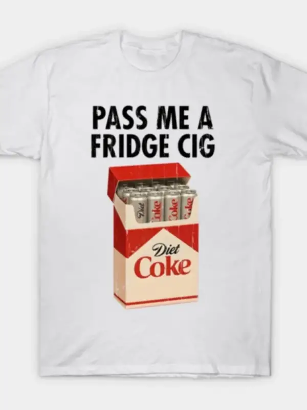 Pass Me A Fridge Cig Erkek Kadın Tişörtü %100 Pamuklu Tişörtler Kısa Kollu Üstler 1104-1