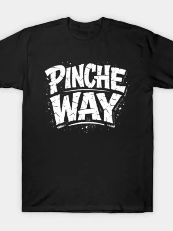 PInche Way Meksika Slang Komik Burcu T-shirt Erkekler Kadınlar Için % 100% Pamuk T Shirt Kısa