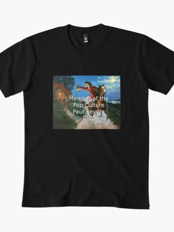 Pop kültürü üyesi paul revere kulübü erkekler ve kadınlar için tişört %100 pamuklu tişörtler