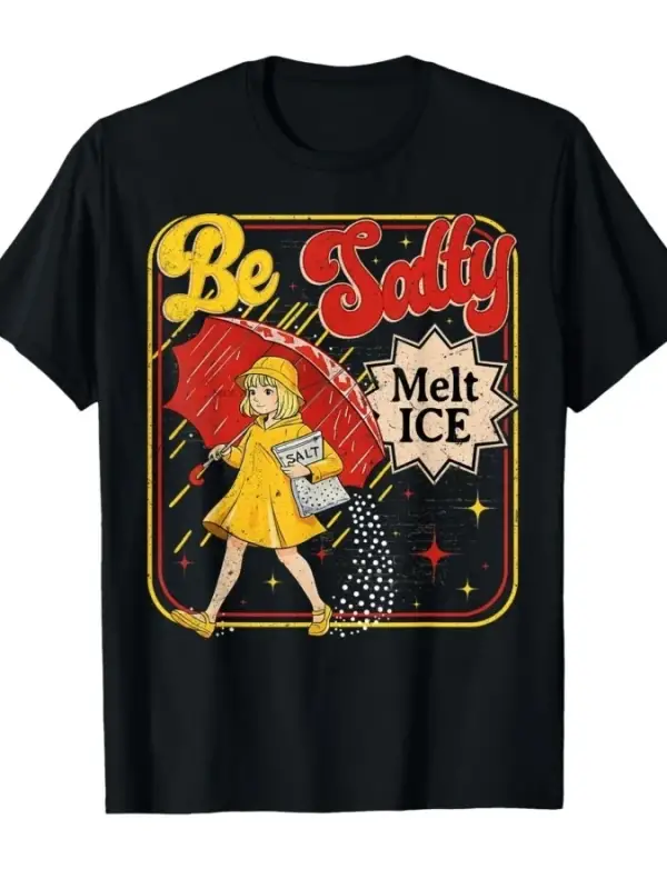 Retro No ICE Salty Meme Be Salty Melt Ice T-shirt Erkekler Kadınlar Için % 100% Pamuk T Shirt