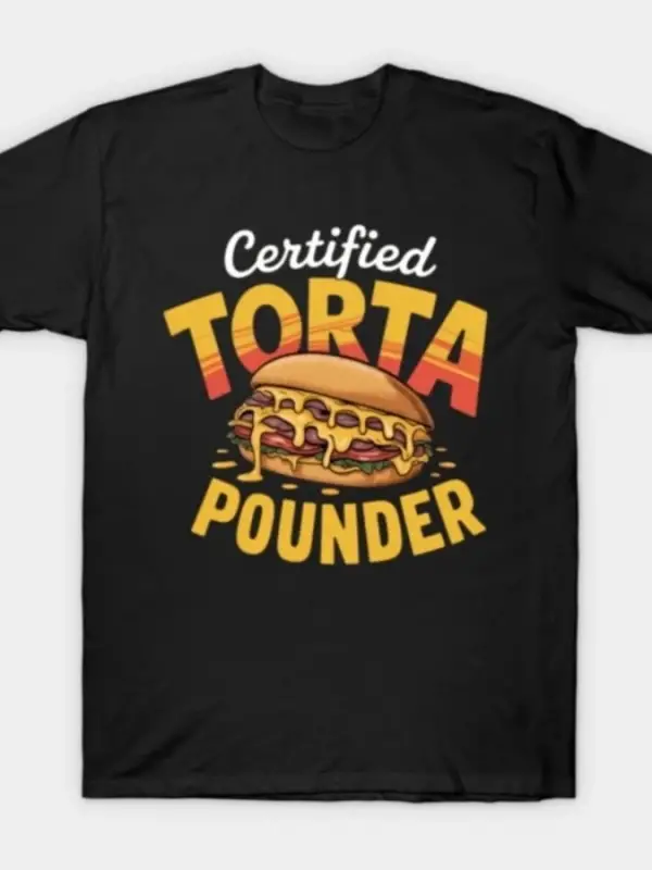 Sertifikalı Torta Pounder Komik Meksika Yemeği Torta Pounder T-shirt Erkekler Kadınlar Için %