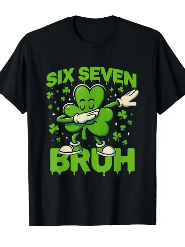 Six Seven Bruh 67 Meme St Patrick Günü Yonca Komik Tişört Erkek Kadın %100 Pamuk Tişörtler Kı