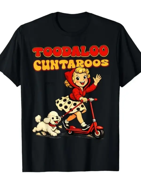 Toodaloo Cuntaroos Komik Alaycı Retro Mizah T-shirt Erkekler Kadınlar Için % 100% Pamuk T Shi